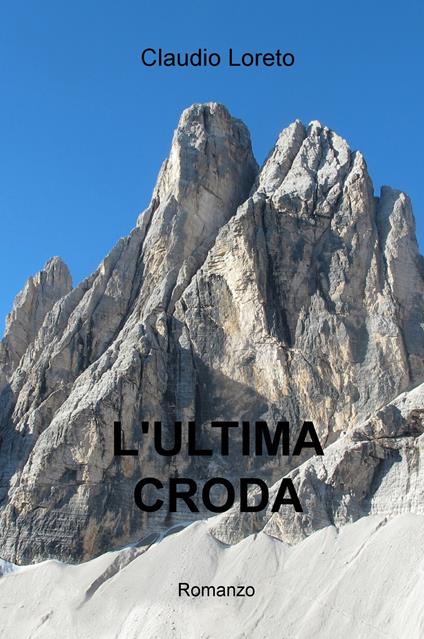 L' ultima croda - Claudio Loreto - copertina