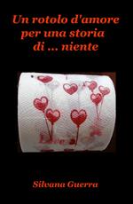 Un rotolo d'amore per una storia di... niente