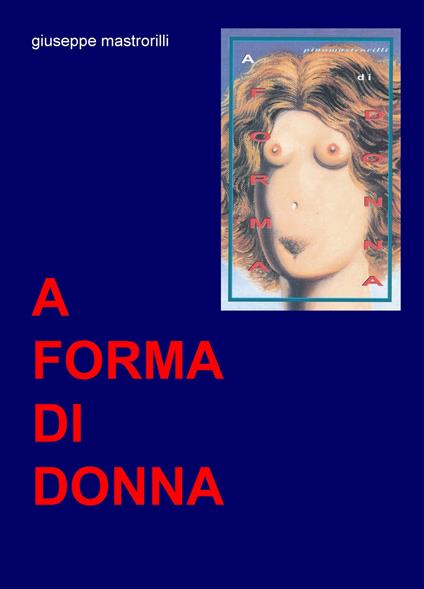 A forma di donna - Giuseppe Mastrorilli - copertina