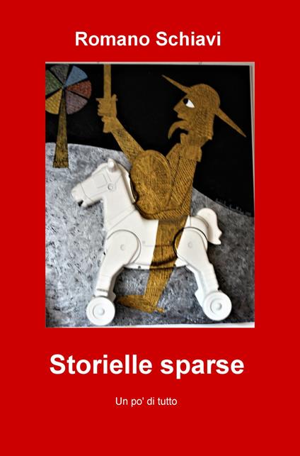 Storielle sparse. Un po' di tutto - Romano Schiavi - copertina