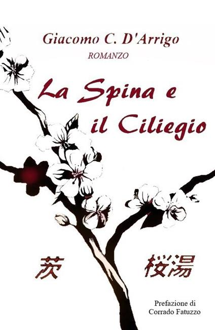 La spina e il ciliegio - Giacomo C. D'Arrigo - copertina