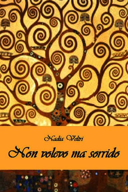 Non volevo ma sorrido - Nadia Veltri - ebook