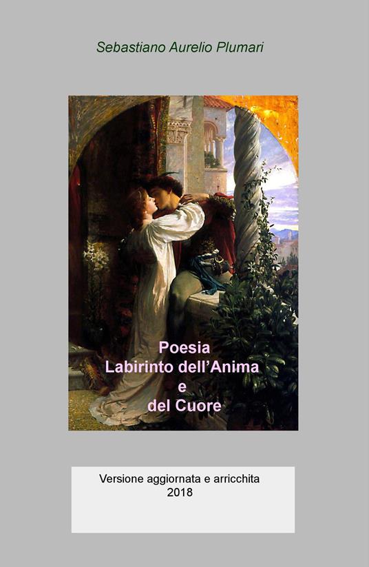 Poesia. Labirinto dell'anima e del cuore - Sebastiano Aurelio Plumari - ebook