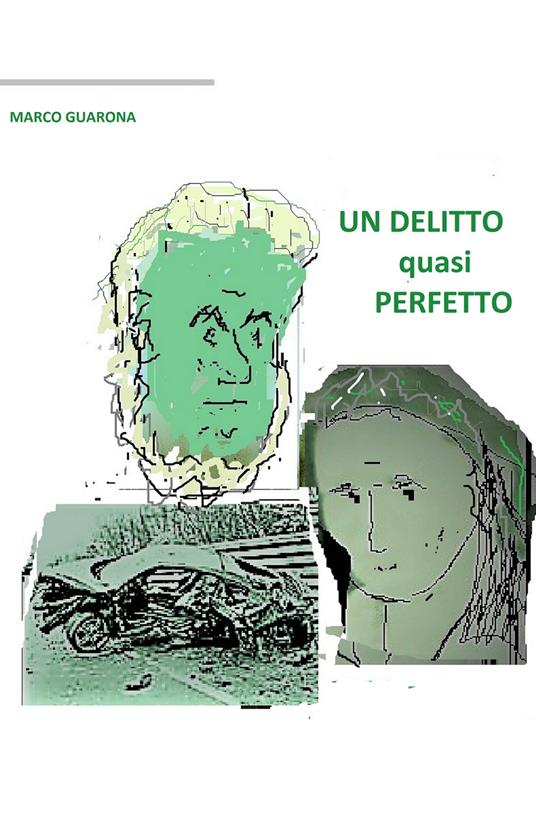 Un delitto quasi perfetto - Marco Guarona - copertina