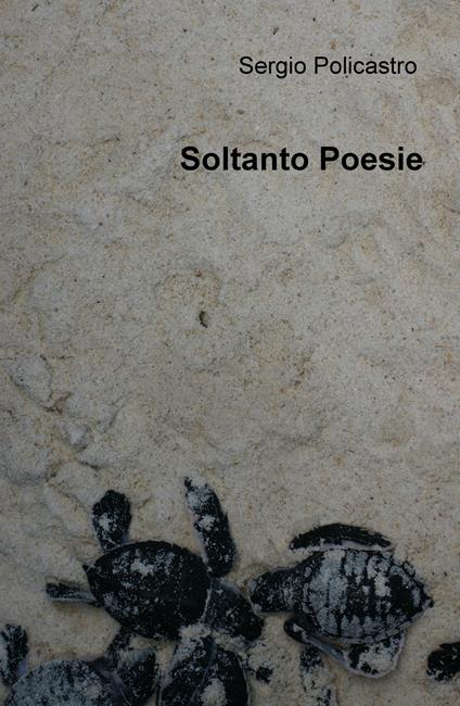 Soltanto poesie - Sergio Policastro - copertina