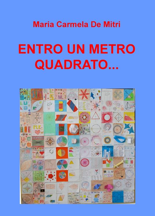 Entro un metro quadrato... - Maria Carmela De Mitri - copertina