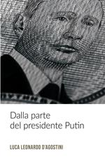 Dalla parte del presidente Putin