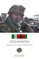 Afghanistan. Un paese che non puoi dimenticare