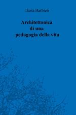 Architettonica di una pedagogia della vita