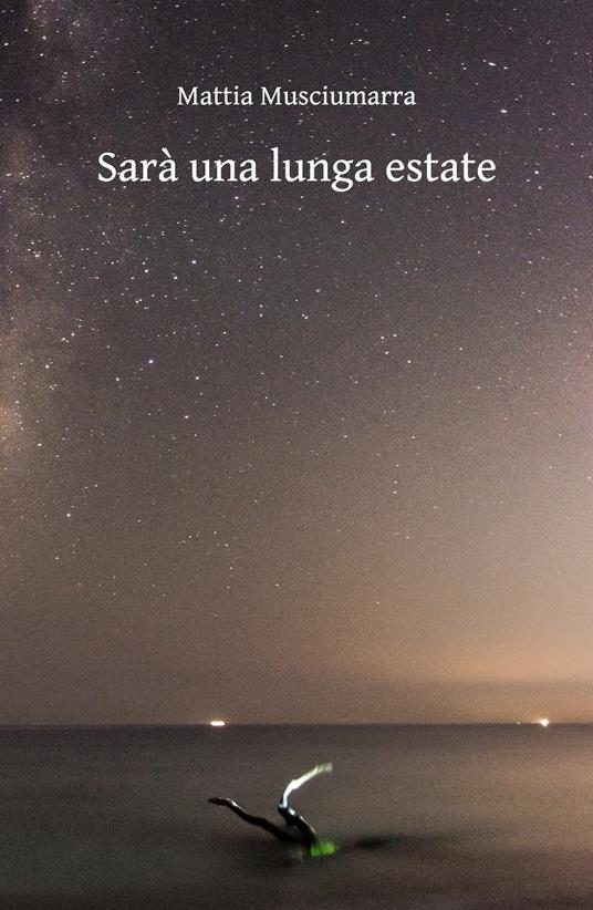 Sarà una lunga estate - Mattia Musciumarra - copertina