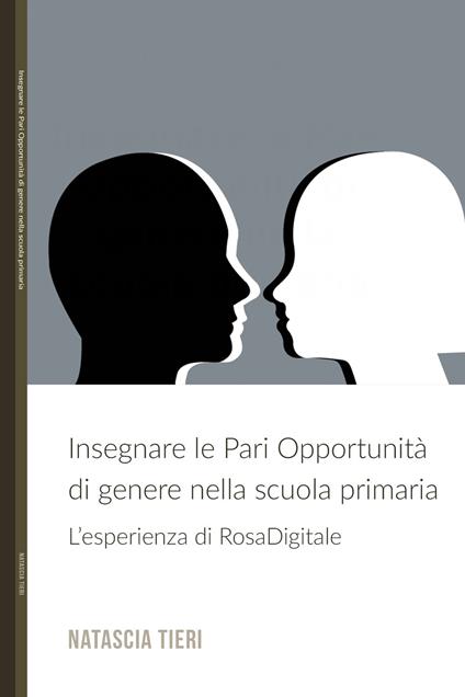 Insegnare le pari opportunità di genere nella scuola primaria. L'esperienza di RosaDigitale - Natascia Tieri - copertina