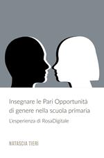 Insegnare le pari opportunità di genere nella scuola primaria. L'esperienza di RosaDigitale