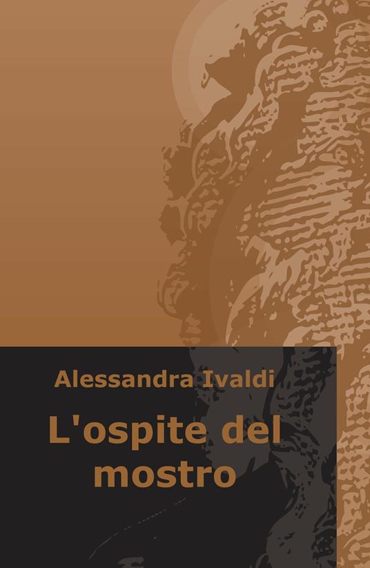 L' ospite del mostro - Alessandra Ivaldi - copertina
