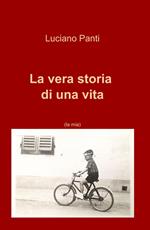 La vera storia di una vita (la mia)