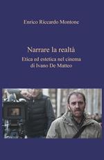 Narrare la realtà. Etica ed estetica nel cinema di Ivano De Matteo