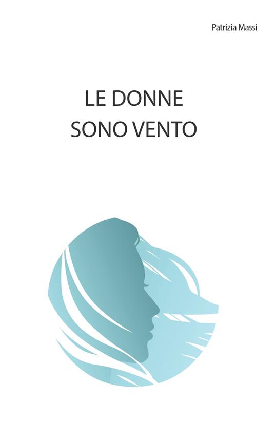 Le donne sono vento - Patrizia Massi - copertina