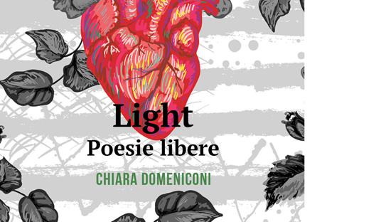 Light. Poesia libera - Chiara Domeniconi - ebook