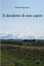 Il desiderio di non capire