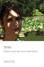 Smile. Poesie erranti alla ricerca della felicità