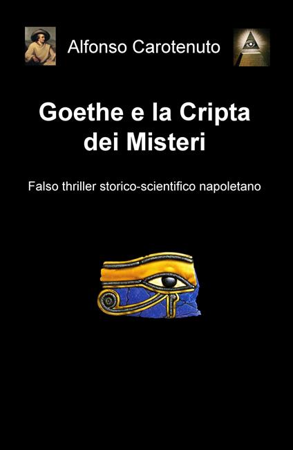 Goethe e la cripta dei misteri - Alfonso Carotenuto - copertina