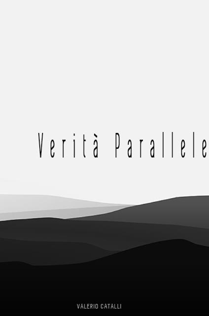 Verità parallele - Valerio Catalli - copertina