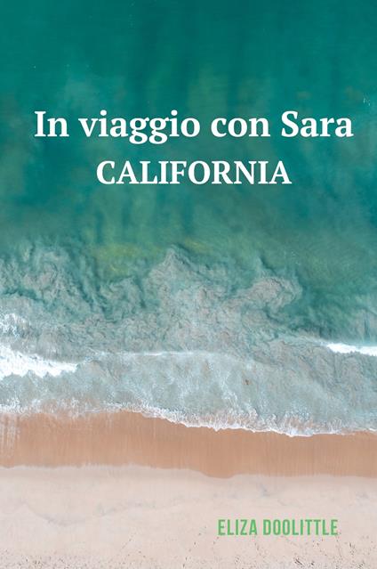 In viaggio con Sara. California - Eliza Doolittle - copertina