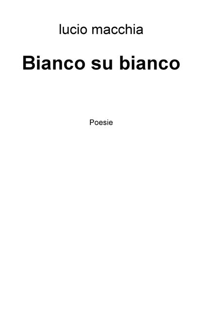 Bianco su bianco - Lucio Macchia - copertina