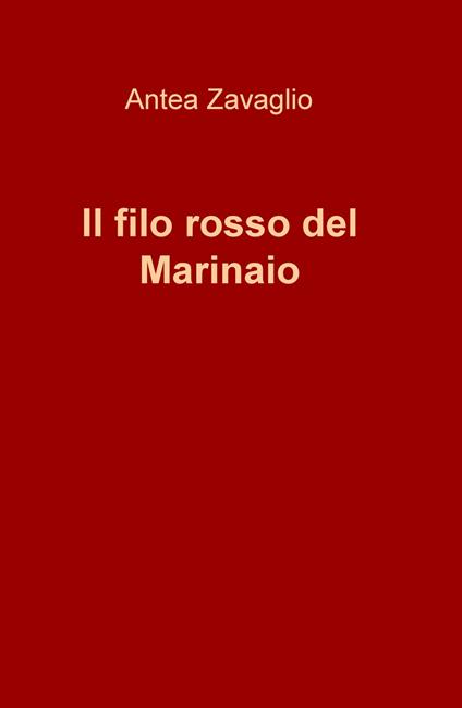 Il filo rosso del marinaio - Antea Zavaglio - copertina