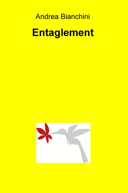 Entaglement. Ediz. italiana - Andrea Bianchini - copertina