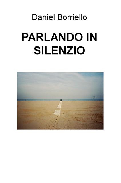 Parlando in silenzio - Daniel Borriello - copertina