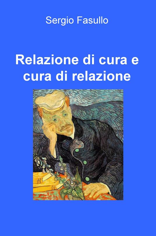 Relazione di cura e cura di relazione - Sergio Fasullo - copertina