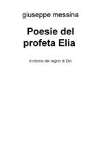 Poesie del profeta Elia. Il ritorno del regno di Dio