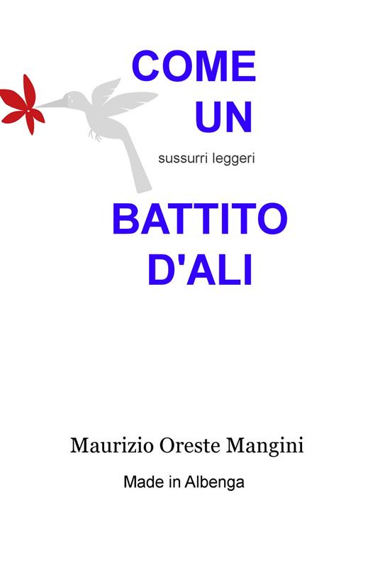 Come un battito d'ali. Sussurri leggeri - Maurizio Oreste Mangini - copertina