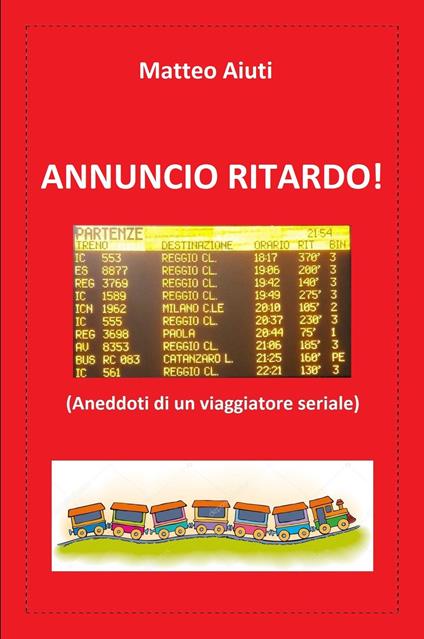 Annuncio ritardo! (Aneddoti di un viaggiatore seriale) - Matteo Aiuti - copertina