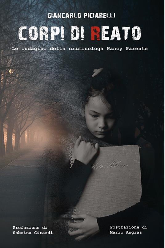 Corpi di reato. Le indagini della criminologa Nancy Parente - Giancarlo Piciarelli - ebook