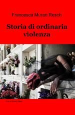 Storia di ordinaria violenza