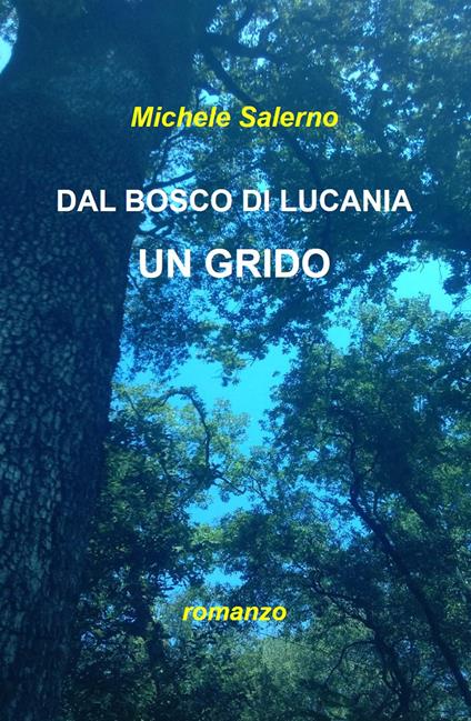 Dal bosco di Lucania un grido - Michele Salerno - copertina