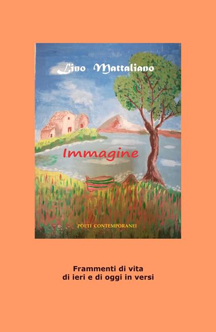 Immagine. Frammenti di vita di ieri e di oggi in versi - Lino Mattaliano - copertina