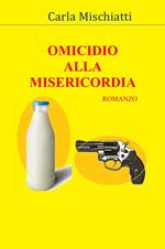 Omicidio alla Misericordia