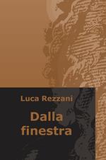 Dalla finestra