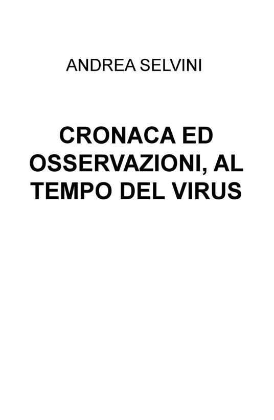 Cronaca ed osservazioni, al tempo del virus - Andrea Selvini - copertina