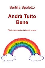 Andrà tutto bene. Diario semiserio di #iorestoacasa