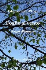 Foglie al vento. Sogni d'amore