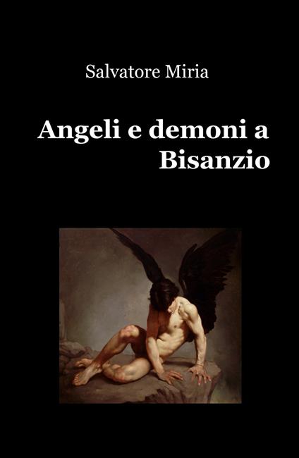 Angeli e demoni a Bisanzio - Salvatore Miria - copertina