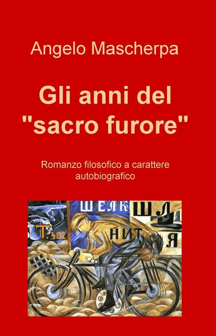 Gli anni del «sacro furore» - Angelo Mascherpa - ebook