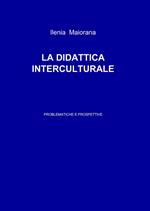 La didattica interculturale. Problematiche e prospettive