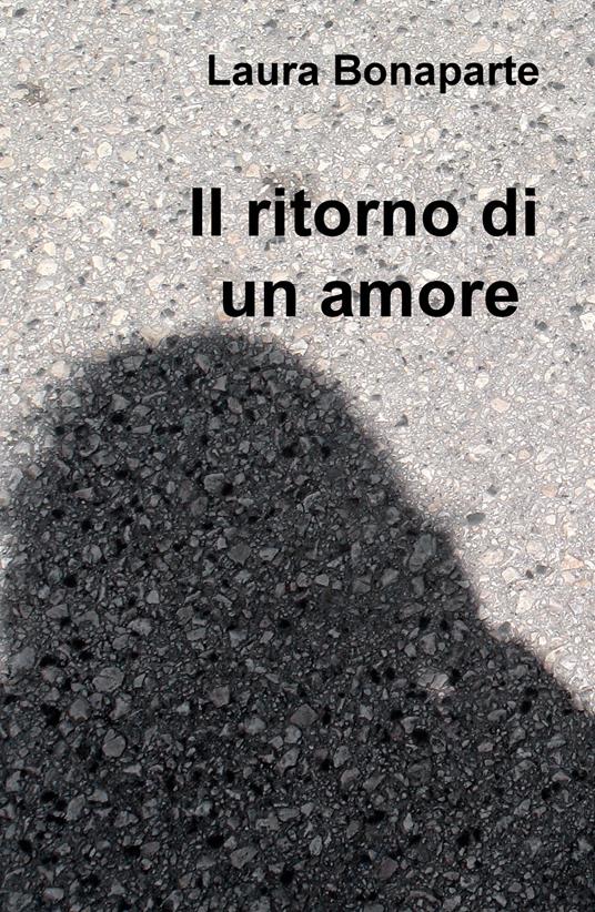 Il ritorno di un amore - Laura Bonaparte - copertina