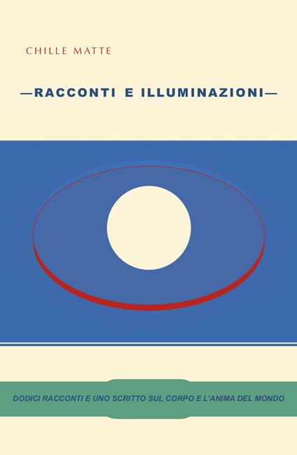 Racconti e illuminazioni - Chille Matte - copertina