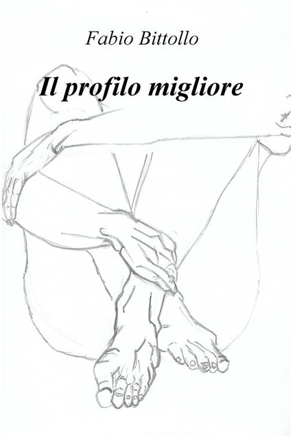 Il profilo migliore - Fabio Bittollo - copertina