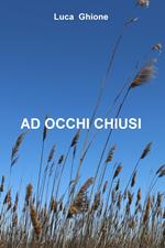 Ad occhi chiusi